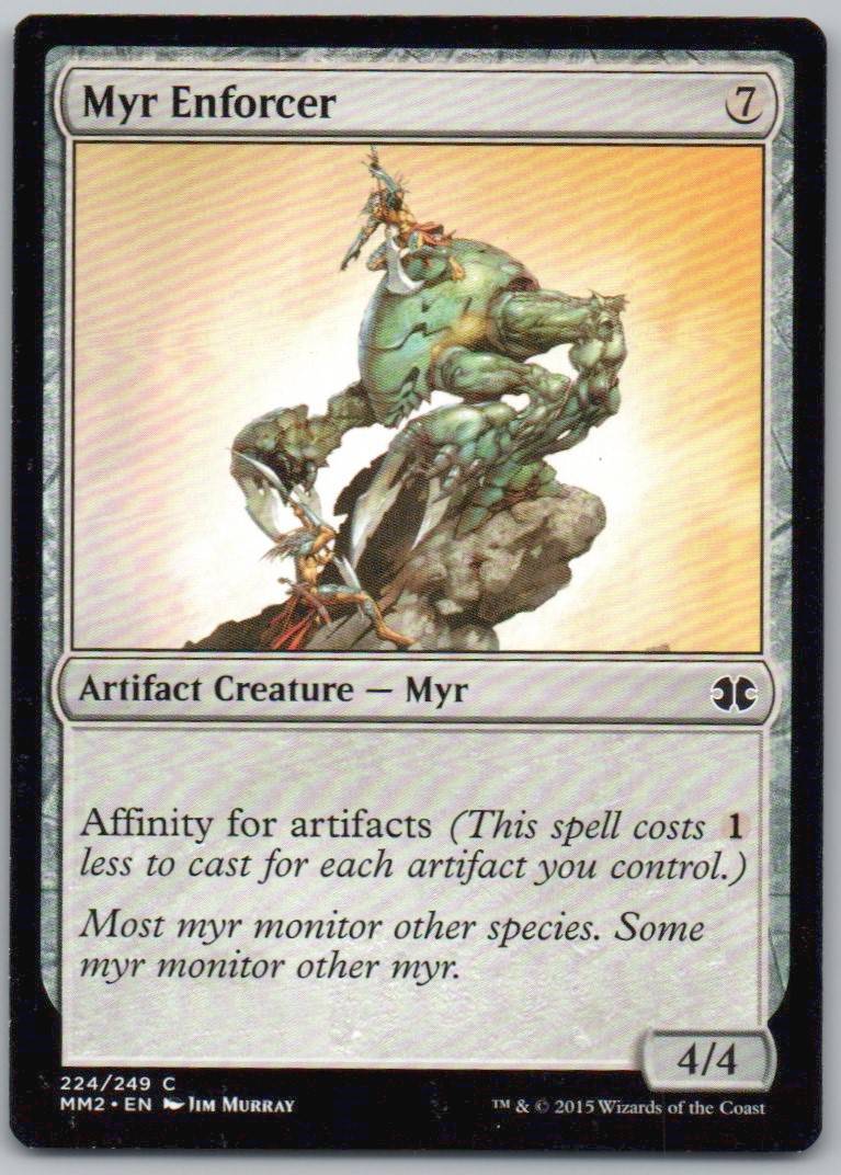 Myr Enforcer 224 Normal Artifact Card - Modern Masters 2015
