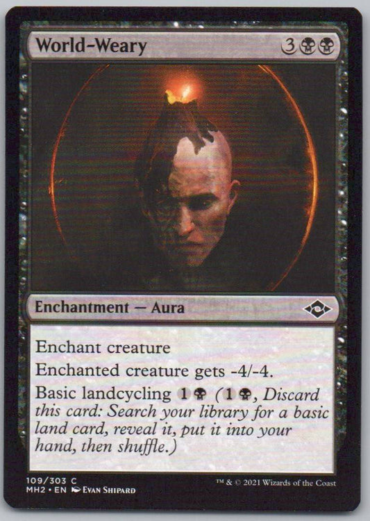 World-Weary 109 0 Enchantment Card - Modern Horizons 2